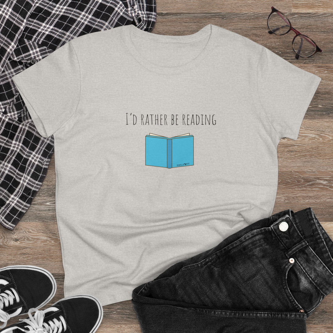 I'd Rather Be Reading Women's Midweight Cotton Tee