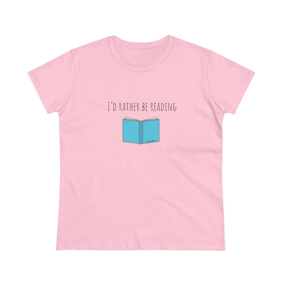 I'd Rather Be Reading Women's Midweight Cotton Tee