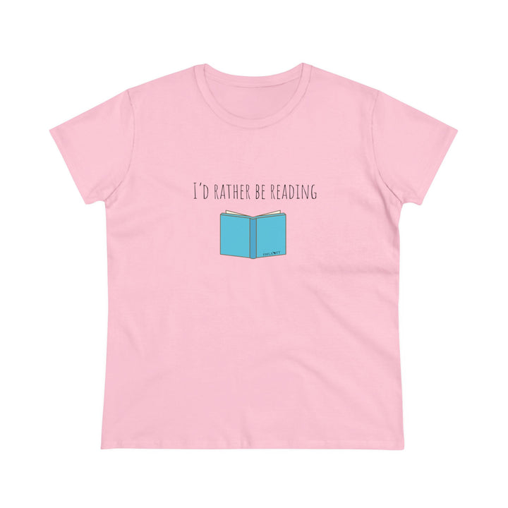 I'd Rather Be Reading Women's Midweight Cotton Tee