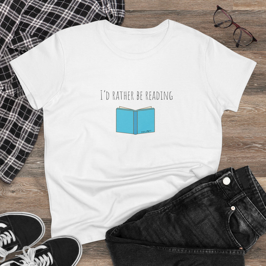 I'd Rather Be Reading Women's Midweight Cotton Tee