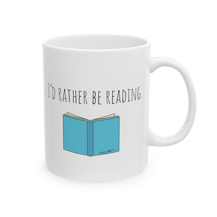 I'd Rather Be Reading Mug